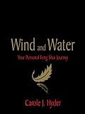 Wind and Water: Your Personal Feng Shui Journey
