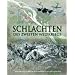 Schlachten 2. Weltkrieg: Mit strategischem Kartenmaterial aller Gefechte