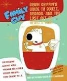 Family Guy: Brian Griffins Guide: to Booze, Broads, and the Lost Art of Being a Man