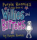 Purple Ronnie's Little Guide to Willies and Bottoms