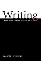 Writing for the Legal Audience Writing for the Legal Audience