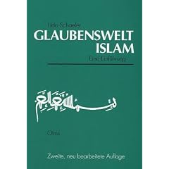 Glaubenswelt Islam. Eine Einf�hrung