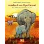 Abschied von Opa Elefant: Eine Bilderbuchgeschichte �ber den Tod