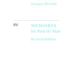 Memoires for Paul De Man (The Wellek Library Lectures)