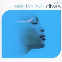 Electro Jazz Divas Vol.2