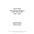 SOLUTIONS APCalculus Problems Part II AB and BC 1987 - 2001 by 