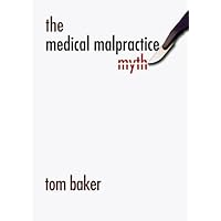 The Medical Malpractice Myth