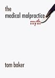 The Medical Malpractice Myth