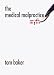 The Medical Malpractice Myth