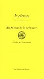 Le citron : Dix fa�ons de le pr�parer