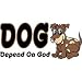 Christian T-shirt Depend on God DOG
