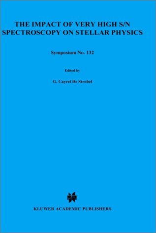 The Impact of Very High S/N Spectroscopy on Stellar Physics (International Astronomical Union Symposium)