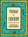 Tuesday Is Chicken and Turkey and Chicken Salad and More (Everyday Cookbooks)