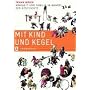 Mit Kind und Kegel. Kindheit und Familie im Wandel der Geschichte
