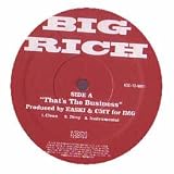 BIG RICH / THAT`S THE BUSINESS