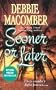 Sooner or Later