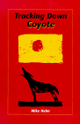 Tracking Down Coyote (The Oregon Country Library, V. 6)