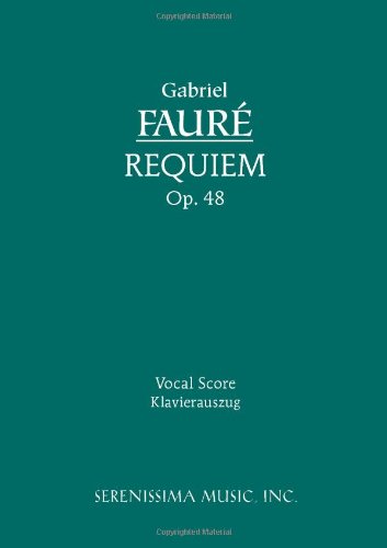 Requiem, Op. 48: Vocal Score (Latin Edition)