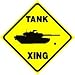 TANK CROSSING sign * street military army