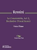 La Cenerentola, Act 2, Recitative (Vocal Score) Sheet Music
