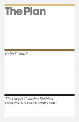 The Plan (Gospel Coalition Booklets)