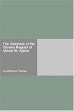 The Chronicle of the Canons Regular of Mount St. Agnes