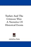 Turkey and the Crimean War: A Narrative of Historical Events
