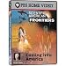Scientific American Frontiers ~ Coming Into America