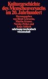 Kulturgeschichte des Menschenversuchs im 20 - Jahrhundert (suhrkamp taschenbuch wissenschaft) - 