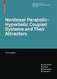 Nonlinear Parabolic-Hyperbolic Coupled Systems and Their Attractors (Operator Theory: Advances and Applications / Advances in Partial Differential Equations)