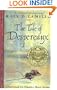The Tale of Despereaux: Being the Storyof a Mouse, a Princess, Some Soup, and a