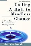Calling a Halt to Mindless Change: A Plea for Commonsense Management