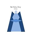 Se Feliz Hoy