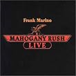 Mahogany Rush Live