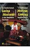 La tradicional cocina Mexicana y sus mejores recetas/ Traditional Mexican Cooking and Its Best Recipes