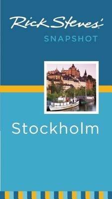 Rick Steves' Snapshot Stockholm[RICK STEVES SNAPSHOT STOCKHOLM][Paperback]