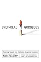 Drop-Dead Gorgeous: Protecting Yourself from the Hidden Dangers of Cosmetics