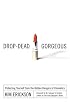 Drop-Dead Gorgeous: Protecting Yourself from the Hidden Dangers of Cosmetics