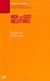 High k Gate Dielectrics (Series in Material Science and Engineering)