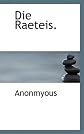 Die Raeteis. (German Edition)