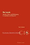 The locals : identity, place and belonging in Australia and beyond