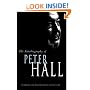 The Autobiography of Peter Hall: Making an Exhibition of Myself