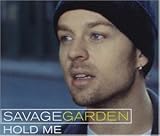 Hold Me - Savage Garden