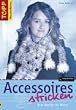 Accessoires stricken. Neue Ideen f�r den Winter