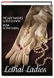 Lethal Ladies: The Lady Vanishes & Laura