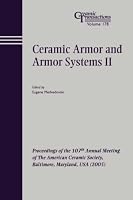 Ceramic Armor and Armor Systems II (Ceramic Transactions Series)