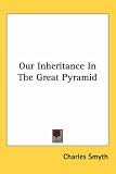 Our Inheritance In The Great Pyramid