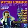 New York Afterhours: A Later Shade of Deep