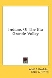 Indians of the Rio Grande Valley