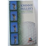 Johnny Miller's Golf Clinic: Secrets of Success [VHS]